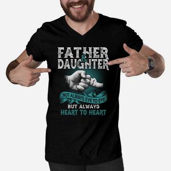 Father And Daughter Not Always Eye To Eye But Always Heart To Heart Men V-Neck Tshirt - Seseable