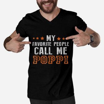 Fathers Day Gift Grandpa My Favorite People Call Me Poppi Men V-Neck Tshirt - Seseable