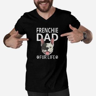 Frenchie Dad Fur Life Dog Fathers Day Gift Pun Men V-Neck Tshirt - Seseable