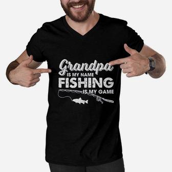Grandpa Is My Name Fishing Is My Game Fathers Day Men V-Neck Tshirt - Seseable
