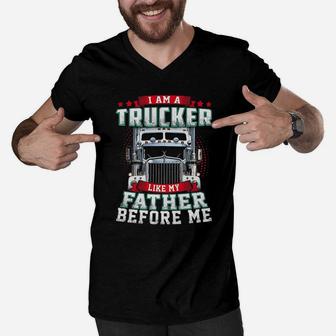 I Am A Trucker Like My Father Before Me Men V-Neck Tshirt - Seseable