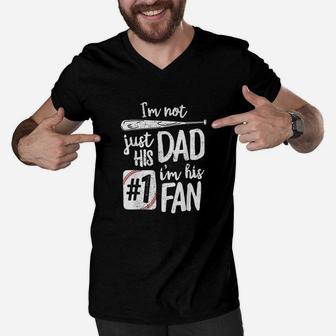 I Am Not Just His Dad I Am His 1 Fan Baseball Father Men V-Neck Tshirt - Seseable