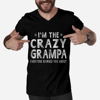 I Am The Crazy Grampa Grandpa Fathers Day Gifts Men V-Neck Tshirt - Seseable