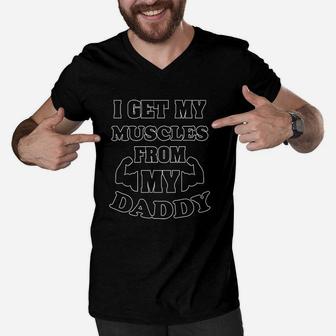 I Get My Muscles From Daddy Workout Gym Men V-Neck Tshirt - Seseable