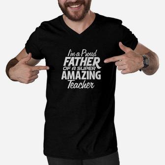 Im A Proud Father Of A Super Amazing Teacher Premium Men V-Neck Tshirt - Seseable