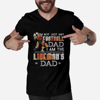Im Not Just Any Football Dad I Am The Lineman's Dad Team Men V-Neck Tshirt - Seseable