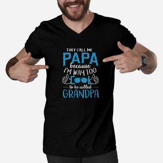 Im Way Too Cool To Be Called Grandpa Funny Papa Shirt Men V-Neck Tshirt - Seseable