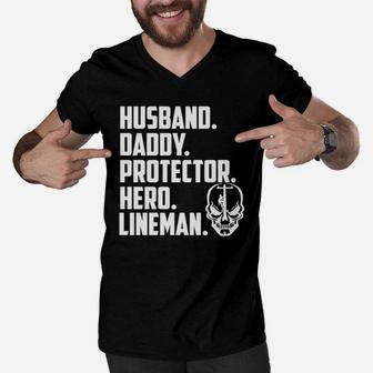 Lineman Shirt - Husband Daddy Protector Hero Lineman Men V-Neck Tshirt - Seseable