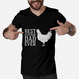 Mens Best Cluckin Dad Ever Shirt Funny Fathers Day Chicken Farm Men V-Neck Tshirt - Seseable
