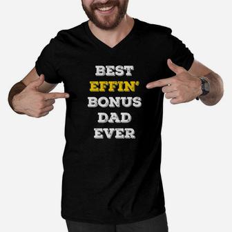 Mens Best Effin Bonus Dad Ever Stepdad Fathers Day Gifts Premium Men V-Neck Tshirt - Seseable