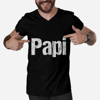 Mens Fun Fathers Day Shirt For Dad, Papi Hispanic, Latino Shirt Men V-Neck Tshirt