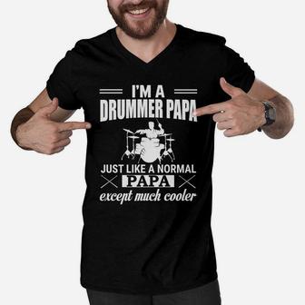 Mens Im A Drummer Papa Just A Normal Papa Except Much Cooler Men V-Neck Tshirt - Seseable
