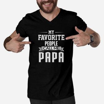 Mens My Favorite People Call Me Papa Cute Father Men V-Neck Tshirt - Seseable
