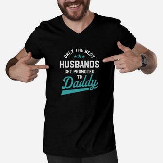 Mens Only Best Husbands Get Promoted To Daddy Men V-Neck Tshirt - Seseable
