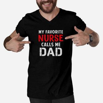 My Favorite Nurse Calls Me Dad Gift For Dad Fathers Day Premium Men V-Neck Tshirt