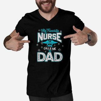 My Favorite Nurse Calls Me Dad Shirt Fathers Day Gift Men V-Neck Tshirt - Seseable