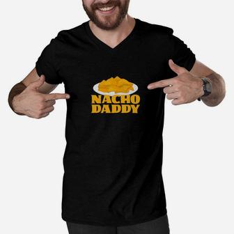 Nacho Daddy Shirt Men Gift Dad Funny Cinco De Mayo Food Pun Men V-Neck Tshirt - Seseable