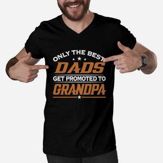 Only Best Dads Get Promoted To Grandpa s Men V-Neck Tshirt - Seseable