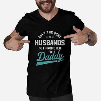 Only Best Husbands Get Promoted To Daddy Men V-Neck Tshirt - Seseable