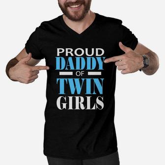 Proud Daddy Of Twin Girls Twins Dad Father Gift Men V-Neck Tshirt - Seseable