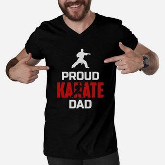 Proud Karate Dad Funny Father Shirt Gift Men V-Neck Tshirt - Seseable