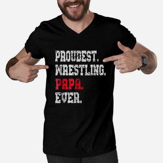 Proudest Wrestling Papa Ever, best christmas gifts for dad Men V-Neck Tshirt - Seseable