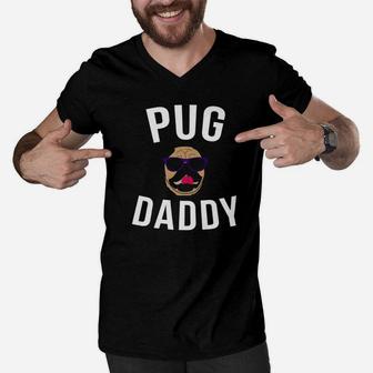 Pug Dad Daddy, best christmas gifts for dad Men V-Neck Tshirt - Seseable