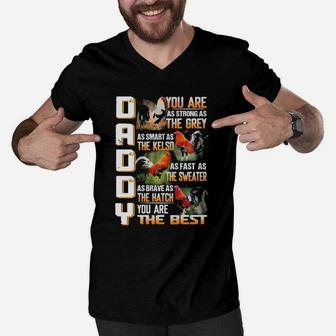 Rooster Daddy You Are As Strong As The Grey As Smart As The Kelso You Are The Best Men V-Neck Tshirt - Seseable