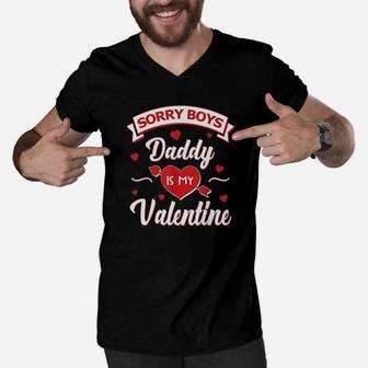 Sorry Boys Daddy Is My Valentine Baby Girl Gift Men V-Neck Tshirt - Seseable