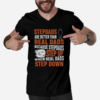 Stepdads Are Better Than Real Dads Shirt Men V-Neck Tshirt - Seseable