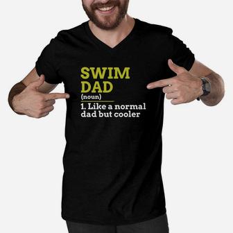 Swim Dad Like A Normal Dad But Cooler Gift Men V-Neck Tshirt - Seseable