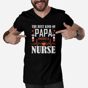 The Best Kinds Of Papa Raises A Nurse Happy Father Day Men V-Neck Tshirt - Seseable