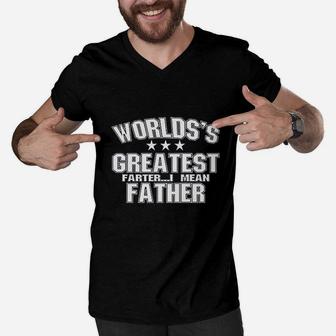 Worlds Greatest Farter I Mean Father Best Dad Gift Men V-Neck Tshirt - Seseable