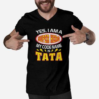 Yes I Am A Super Hero My Code Name Is Tata Father Day Men V-Neck Tshirt - Seseable