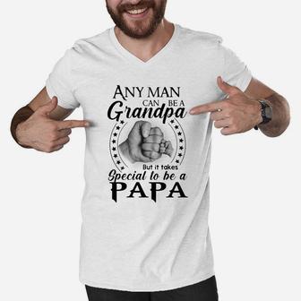 Any Man Can Be A Grandpa But It Takes Special To Be A Papa Shirt Men V-Neck Tshirt - Seseable