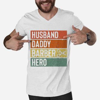 Barber Dad Husband Daddy Hero Fathers Day Men V-Neck Tshirt - Seseable