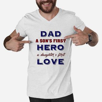 Dad A Sons First Hero A Daughters First Love Father Gift Men V-Neck Tshirt - Seseable