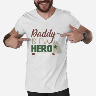 Daddy Is My Hero Armed Services Military Men V-Neck Tshirt - Seseable