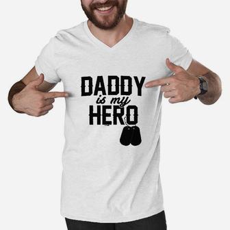Daddy Is My Hero Military, dad birthday gifts Men V-Neck Tshirt - Seseable