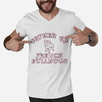 Father Of French Bulldog, best christmas gifts for dad Men V-Neck Tshirt - Seseable