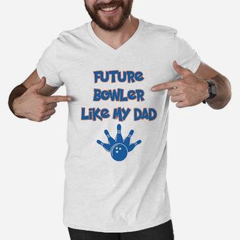 Future Bowler Like My Dad Bowling Fathers Day Men V-Neck Tshirt - Seseable