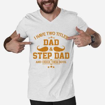 Gifts For Dad Step Dad s Fathers Day Gifts Men V-Neck Tshirt - Seseable