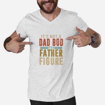 Happy Fathers Day It Is Not A Dad Bod It Is A Father Figure Men V-Neck Tshirt - Seseable