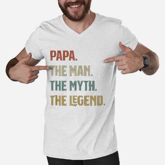I Am The Papa The Man The Myth And The Legend Father Gift Men V-Neck Tshirt - Seseable