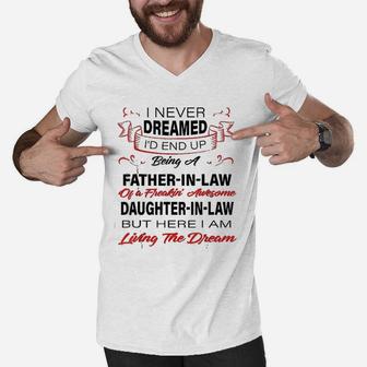 I Never Dreamed Id End Up Being A Father In Law Awesome Men V-Neck Tshirt - Seseable