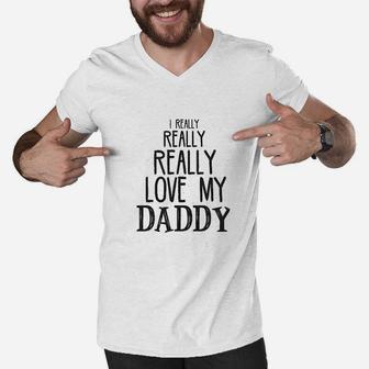 I Really Really Love My Daddy, dad birthday gifts Men V-Neck Tshirt - Seseable