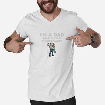 Im A Dad Whats Your Superpower Muscle Dad Son Gym Shirt Men V-Neck Tshirt - Seseable