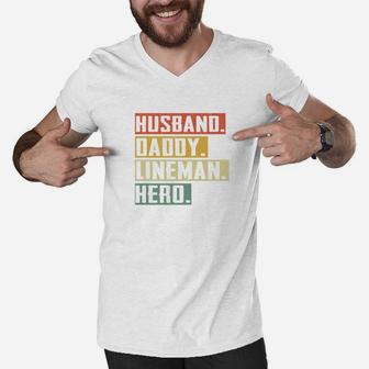 Mens Husband Daddy Lineman Hero Fathers Day Gift Men V-Neck Tshirt - Seseable