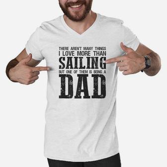 Mens I Love Being A Sailing Dad Funny Fathers Day Gift Men V-Neck Tshirt - Seseable