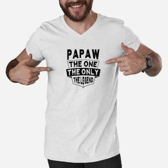 Mens Papaw The One The Only The Legend Grandpa Father Men Men V-Neck Tshirt - Seseable